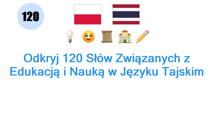 Odkryj 120 Słów Związanych z Edukacją i Nauką w Języku Tajskim